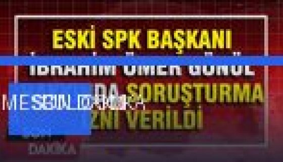 Hazine'den Kritik Adım: Eski SPK Başkanı Ömer Gönül Hakkında Soruşturma İzni Çıktı (Foto Galeri)
