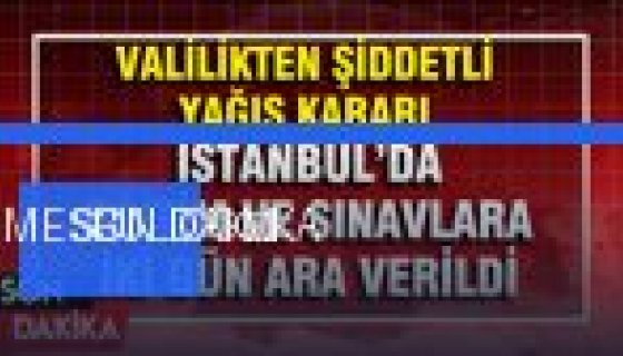 İstanbul'da beklenen yağış nedeniyle bazı eğitim ve sınavlara iki gün ara verildi (Foto Galeri)