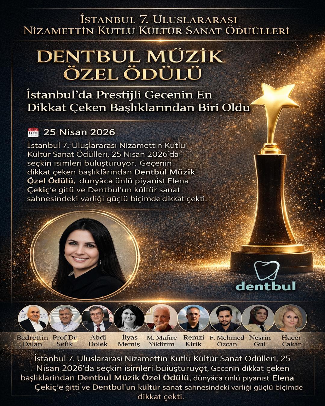 İstanbul 7. Uluslararası Nizamettin Kutlu Kültür Sanat Ödülleri’nde Dikkat Çeken Başlık: Dentbul Müzik Özel Ödülü Elena Çekiç’e