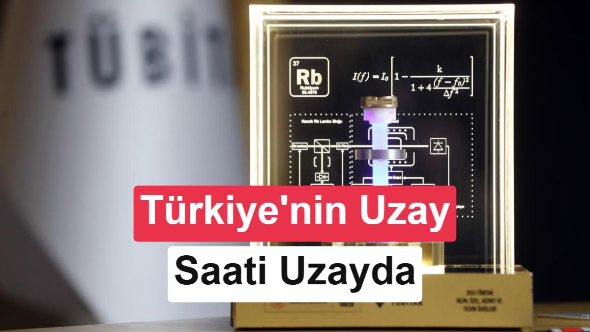Türkiye'nin yerli atomik saati uzaya fırlatıldı: İlk sinyal başarıyla alındı