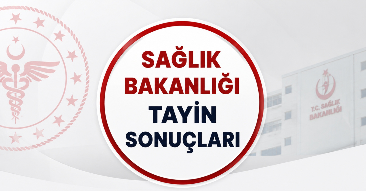 Sağlık Bakanlığı iller arası tayin kura sonuçları sorgula: 17 Temmuz Sağlık Bakanlığı tayin sonuçları asil ve yedek isim listesi açıklandı mı?