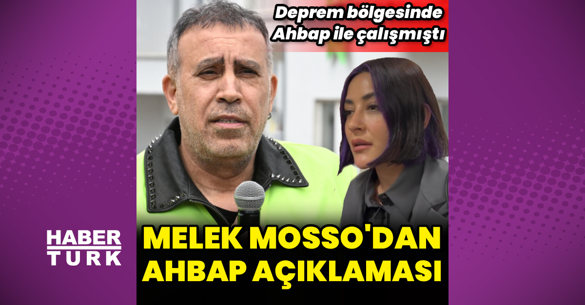 Melek Mosso'dan 'Ahbap' açıklaması