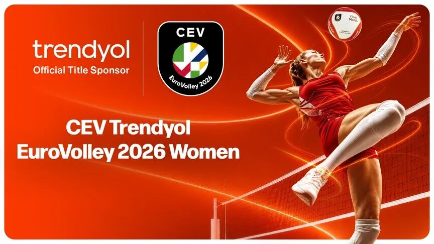 Trendyol, CEV EuroVolley 2026 Kadınlar Avrupa Voleybol Şampiyonası'nın İsim Sponsoru Oynadı